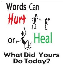 Words can Hurt or Heal