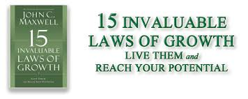 The 15 Invaluable Laws of Growth