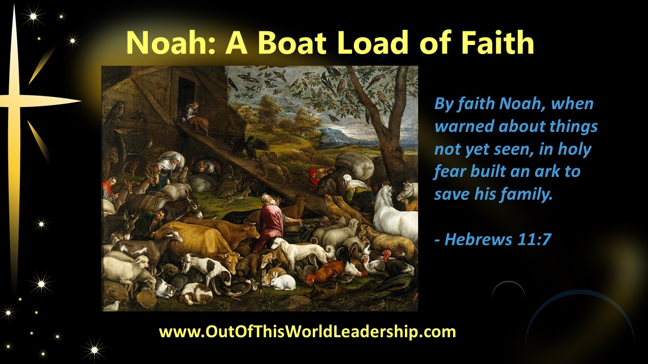 Noah: A Boat Load of Faith