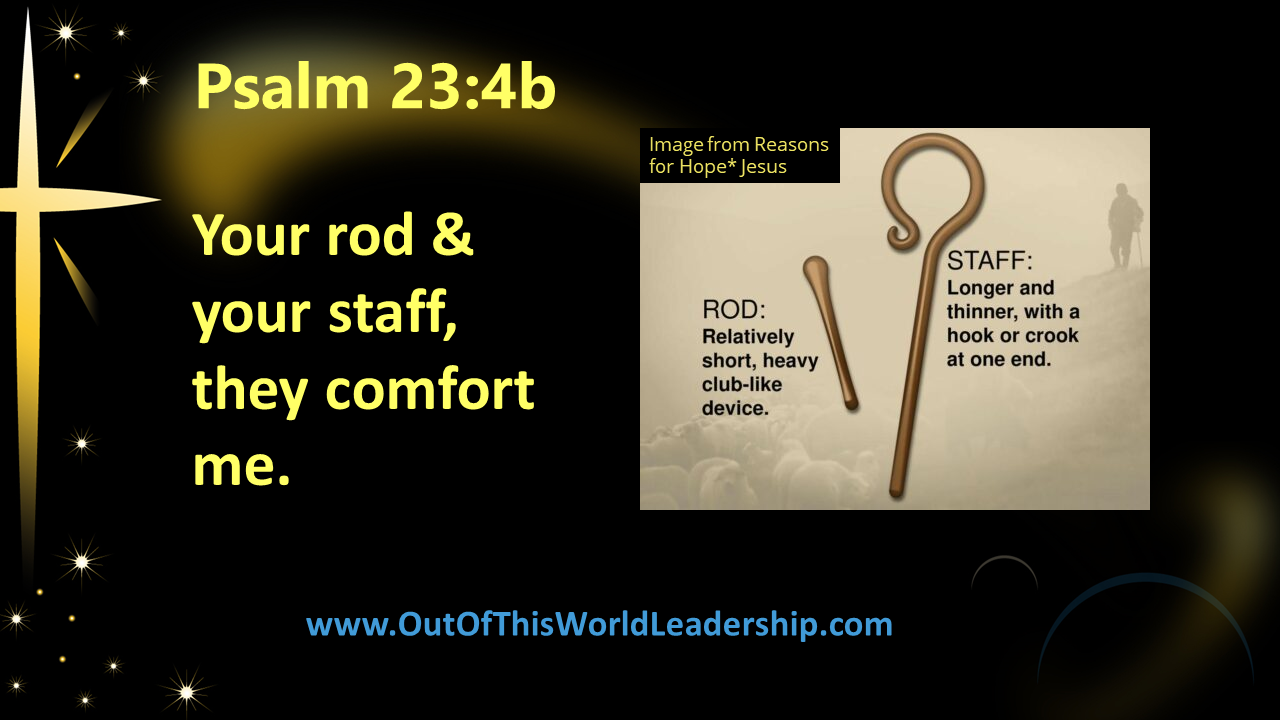 Your Rod & Staff Comfort Me