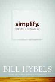 Simplify: 10 Practices to Unclutter Your Soul