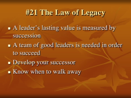 What is the Legacy of Your Leadership? Continued