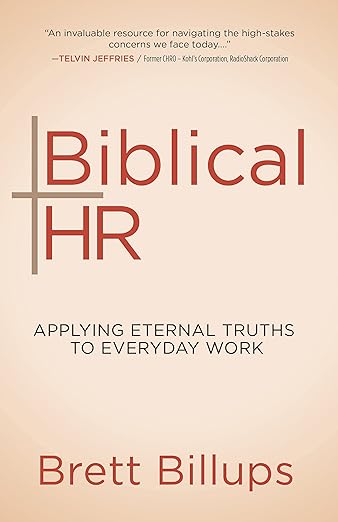 Biblical HR: Applying Eternal Truths to Everyday Work